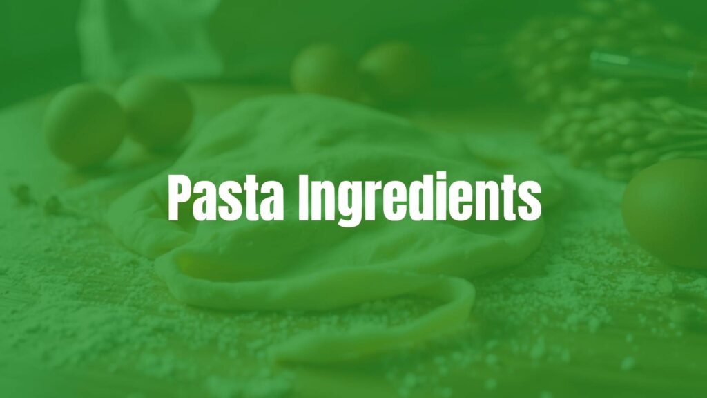 Pasta Ingredients