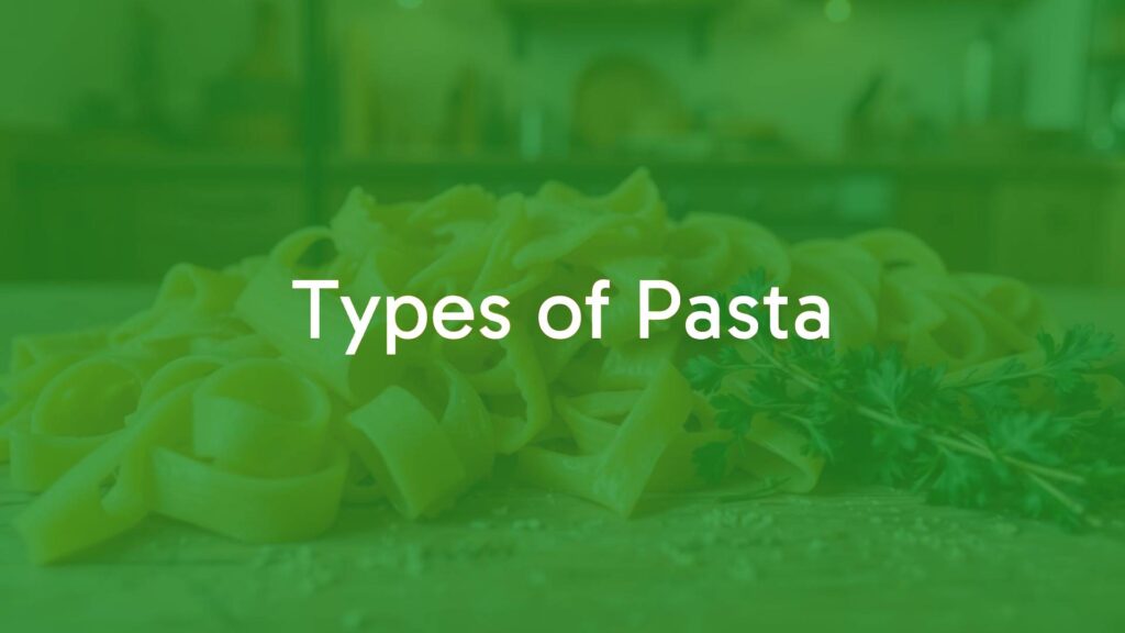 Types of Pasta