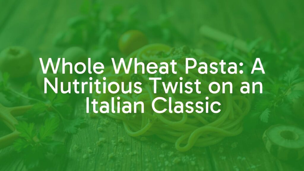 Delicious whole wheat pasta with a nutty flavor, served on a rustic wooden table, surrounded by fresh herbs and ingredients, warm and inviting lighting, realistic.