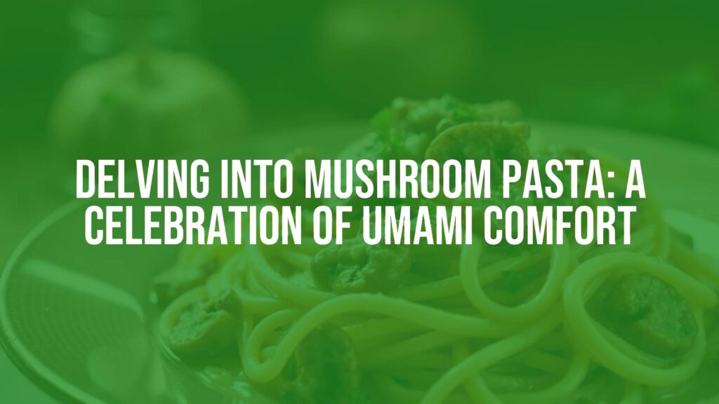 Delicious mushroom pasta with creamy sauce, earthy mushrooms, and al dente fettuccine, garnished with fresh herbs, warm and inviting lighting, realistic.