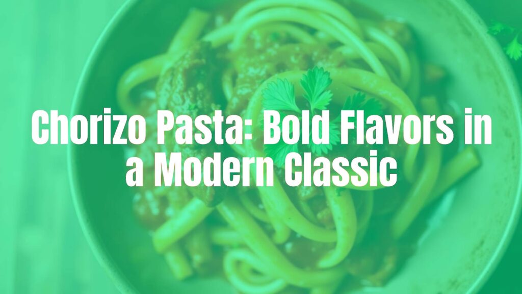 A vibrant plate of chorizo pasta, penne noodles coated in a rich red sauce with crispy chorizo pieces, garnished with fresh parsley, overhead shot, warm and inviting lighting, realistic.