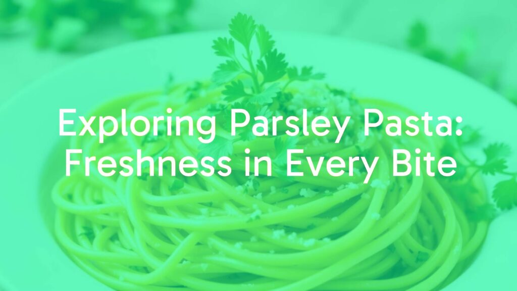 A vibrant plate of green parsley pasta, fresh herbs scattered on top, realistic food photography.